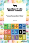 Basset Hound 20 Selfie Milestone Challenges Basset Hound Milestones for Memorable Moments, Socialization, Indoor & Outdoor Fun, Training Volume 3 - Book