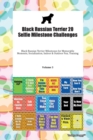 Black Russian Terrier 20 Selfie Milestone Challenges Black Russian Terrier Milestones for Memorable Moments, Socialization, Indoor & Outdoor Fun, Training Volume 3 - Book