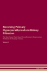 Reversing Primary Hyperparathyroidism : Kidney Filtration The Raw Vegan Plant-Based Detoxification & Regeneration Workbook for Healing Patients. Volume 5 - Book