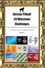 African Pitbull 20 Milestone Challenges African Pitbull Memorable Moments. Includes Milestones for Memories, Gifts, Socialization & Training Volume 1 - Book