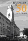 Barnsley in 50 Buildings - eBook