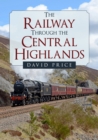 The Railway Through the Central Highlands - Book
