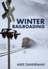 Winter Railroading - eBook