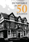 Dunstable in 50 Buildings - Book