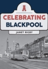 Celebrating Blackpool - Book