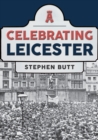 Celebrating Leicester - Book