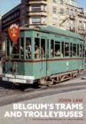 Belgium's Trams and Trolleybuses - Book