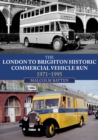 The London to Brighton Historic Commercial Vehicle Run: 1971-1995 - Book