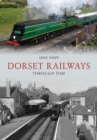 Dorset Railways Through Time - Book