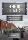 Farnham at Work : People and Industries Through the Years - eBook