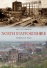 North Staffordshire Through Time - eBook