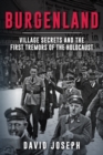 Burgenland : Village Secrets and the First Tremors of the Holocaust - Book