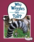Who Wiggles This Tail? - Book