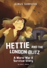 Hettie and the London Blitz : A World War II Survival Story - Book