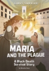 Maria and the Plague : A Black Death Survival Story - Book