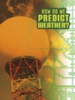 How Do We Predict Weather? - Book