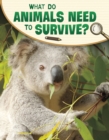 What Do Animals Need to Survive? - eBook