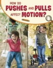How Do Pushes and Pulls Affect Motion? - Book