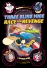 Three Blind Mice Race for Revenge : A Graphic Novel - Book