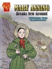 Mary Anning Breaks New Ground : Courageous Young Palaeontologist - Book