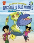 The Strange Journey from Bacteria to Blue Whales : A Graphic Novel about Earth's Animals - Book