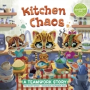 Kitchen Chaos : A Teamwork Story - Book