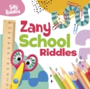 Zany School Riddles - Book