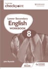 Cambridge Checkpoint Lower Secondary English Workbook 8 : Second Edition - Book