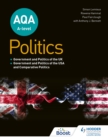 AQA A-level Politics: Government and Politics of the UK, Government and Politics of the USA and Comparative Politics - eBook