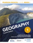 Pearson Edexcel A Level Geography Book 1 Fourth Edition - Book