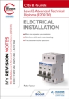 My Revision Notes: City & Guilds Level 3 Advanced Technical Diploma in Electrical Installation (8202-30) - eBook