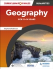 Curriculum for Wales: Geography for 11-14 years - Book