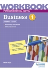 Pearson Edexcel A-Level Business Workbook 1 - Book
