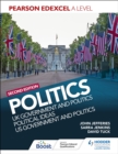 Pearson Edexcel A Level Politics 2nd edition: UK Government and Politics, Political Ideas and US Government and Politics - Book