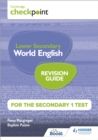 Cambridge Checkpoint Lower Secondary World English for the Secondary 1 Test Revision Guide - Book