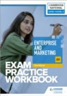 Level 1/Level 2 Cambridge National in Enterprise and Marketing (J837) Exam Practice Workbook - Book