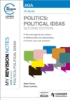My Revision Notes: AQA A-level Politics: Political Ideas Second Edition - Book