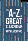 The A-Z of Great Classrooms - Book