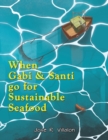 When Gabi and Santi go for Sustainable Seafood - Book
