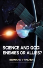 Science and God : Enemies or Allies? - eBook