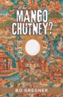 Who is Mango Chutney? - eBook
