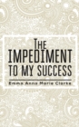 The Impediment To My Success - Book