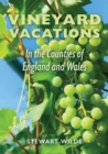 Vineyard Vacations - In The Counties of England and Wales - Book