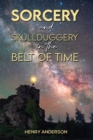 Sorcery and Skullduggery in the Belt of Time - eBook