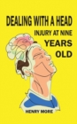 Dealing with a Head injury at Nine Years Old - Book