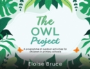 The Owl Project : A programme of outdoor activities for children in primary schools - Book