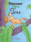 Dinosaur Up a Tree - Book