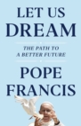Let Us Dream : The Path to a Better Future - eBook