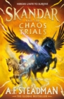 Skandar and the Chaos Trials : The unmissable new book in the biggest fantasy adventure series since Harry Potter - Book