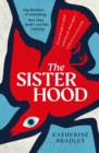 The Sisterhood : Big Brother is watching. But they won't see her coming. - eBook